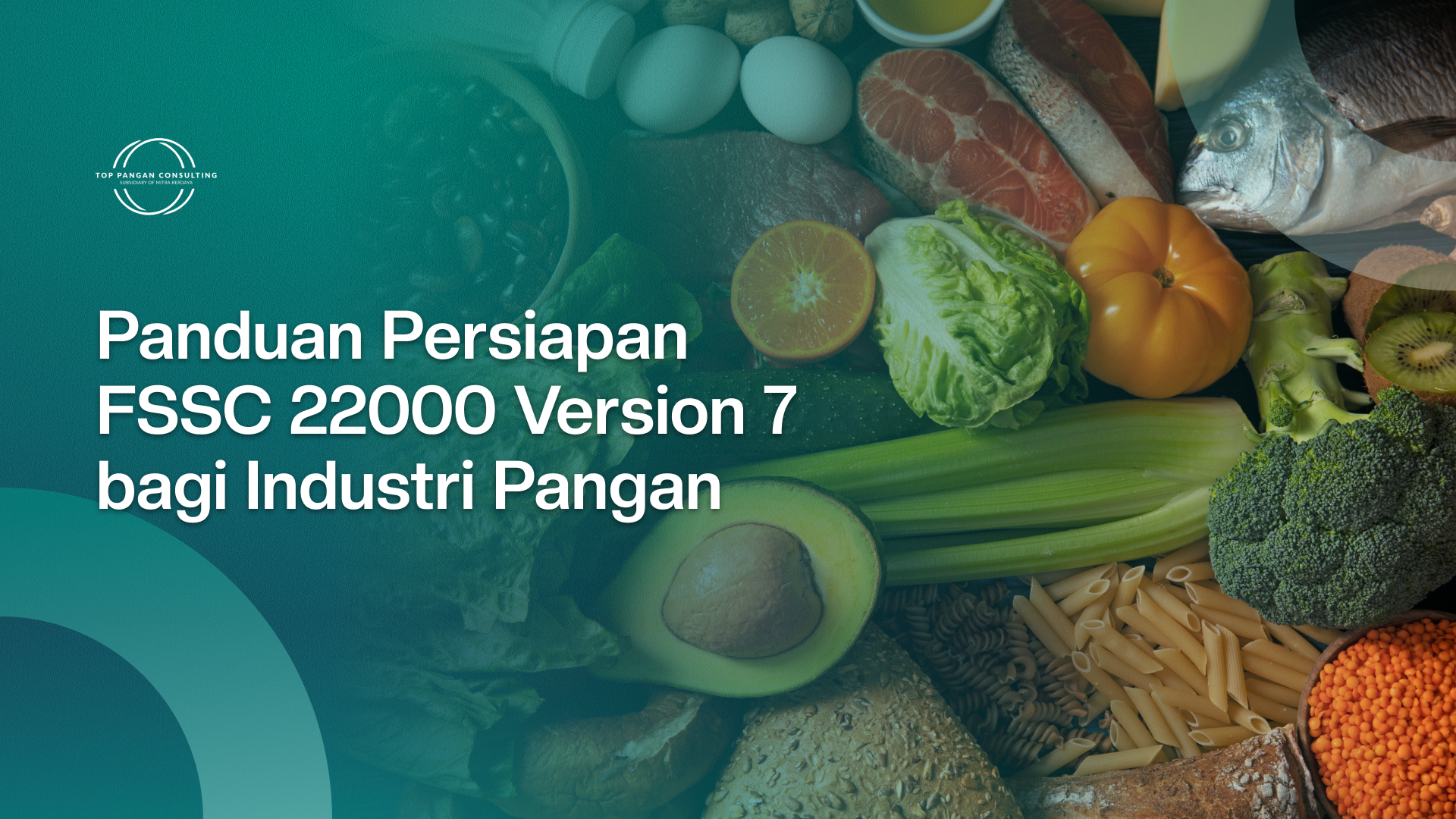 Panduan Persiapan FSSC 22000 Version 7 bagi Industri Pangan
