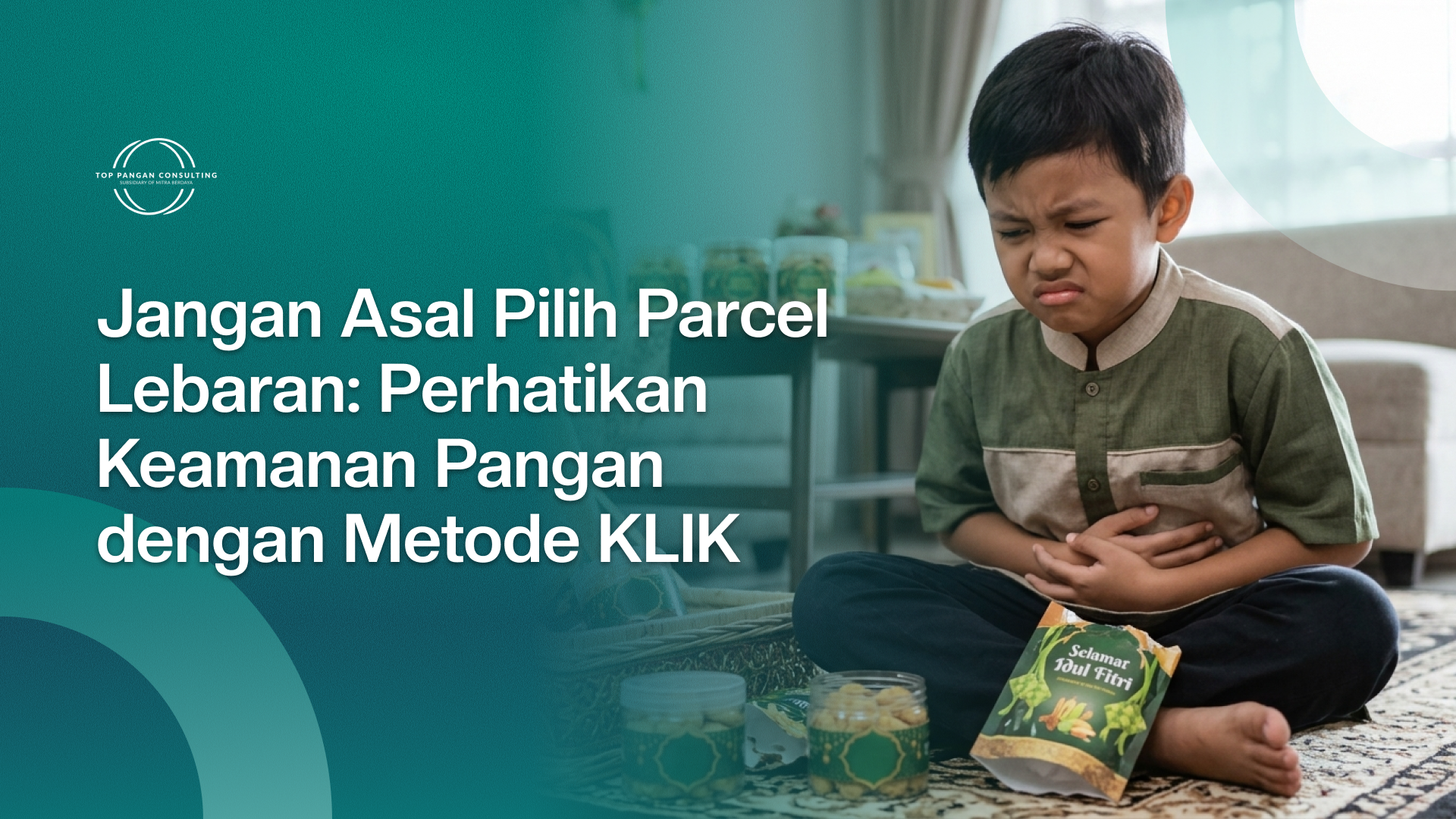 Jangan Asal Pilih Parcel Lebaran: Perhatikan Keamanan Pangan dengan Metode KLIK