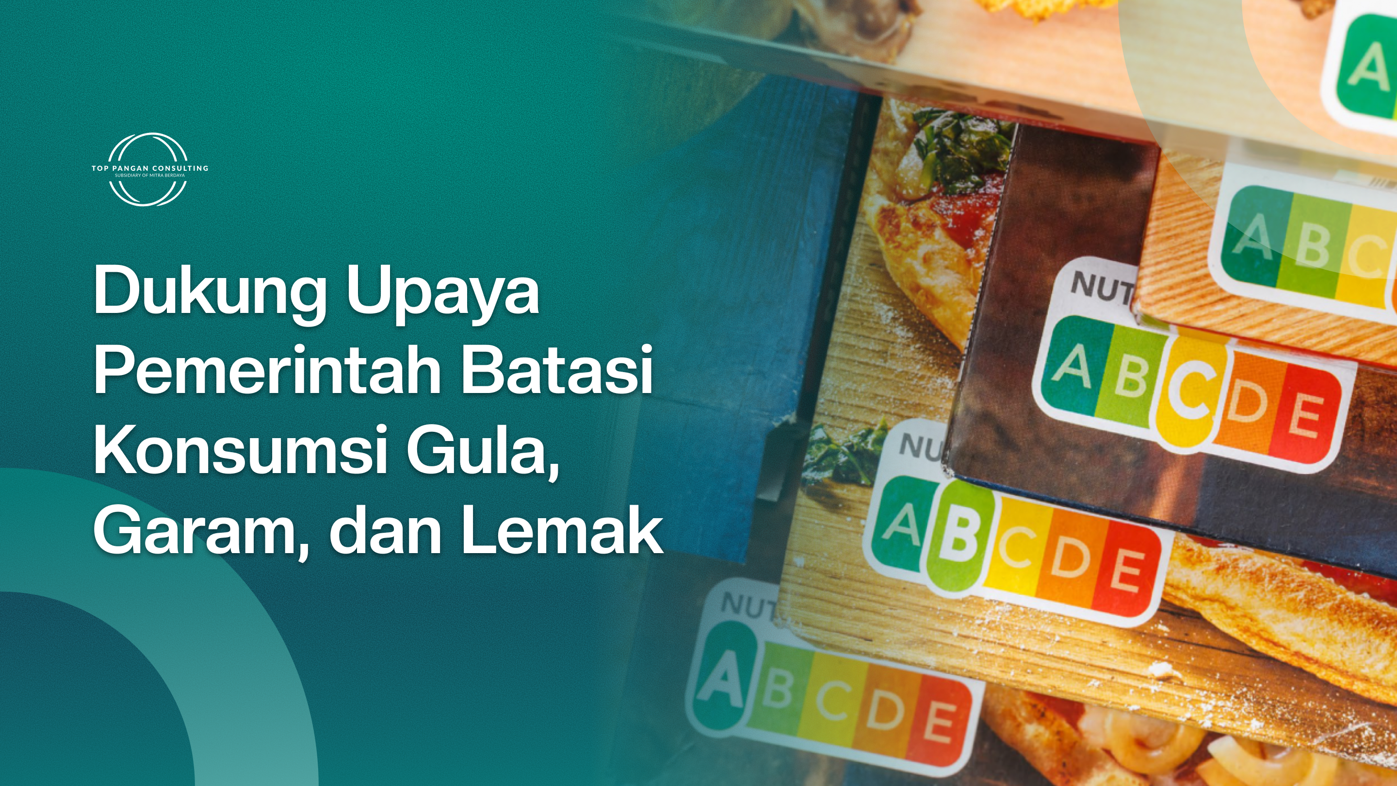 Dukung Upaya Pemerintah Batasi Konsumsi Gula, Garam, dan Lemak