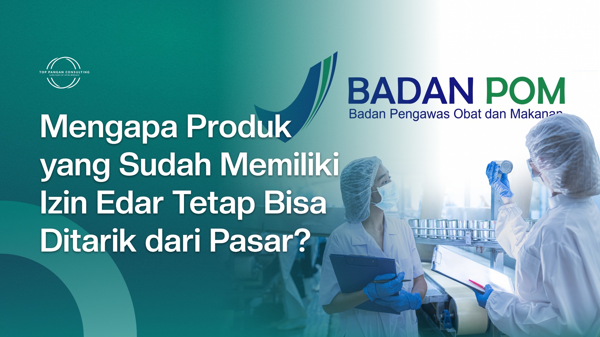 Evaluasi Besar BPOM Mei 2026: Ratusan Brand Kosmetik Kehilangan Izin Edar Akibat Blunder Sertifkat CPKB di Pabrik Mitra