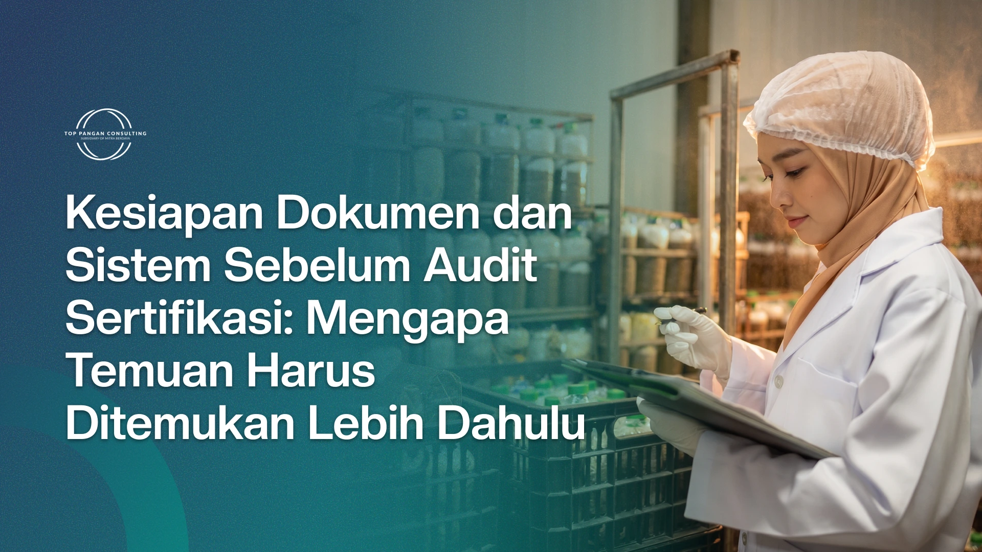 Kesiapan Dokumen dan Sistem Sebelum Audit Sertifikasi: Mengapa Temuan Harus Ditemukan Lebih Dahulu?
